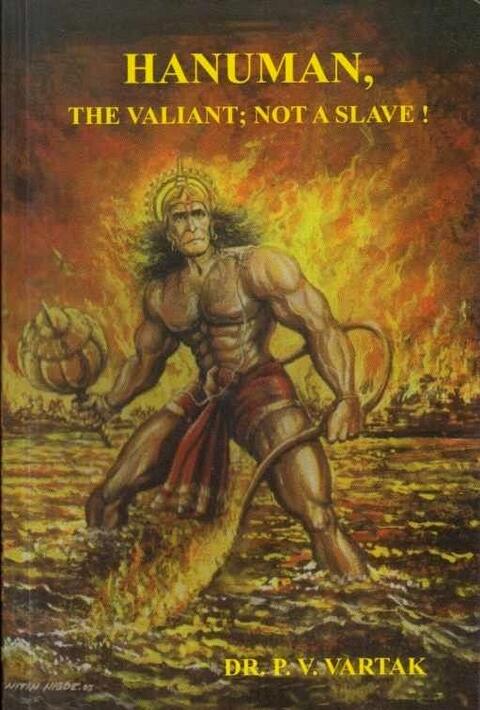 Hanuman The Valiant Not A Slave by Dr P V Vartak