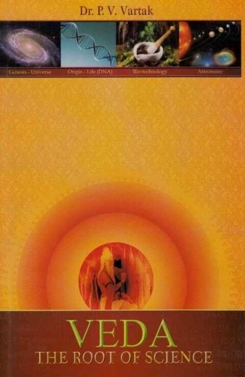 Veda The Root of Science by Dr P V Vartak