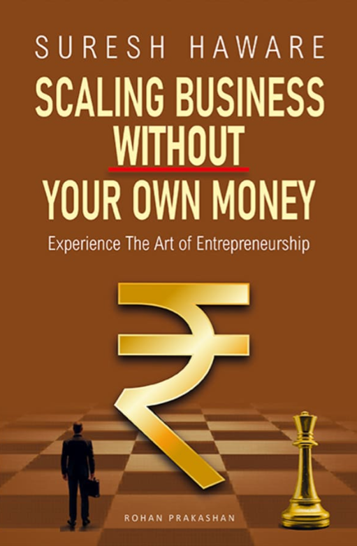 Scaling Business Without Your Own Money by Suresh Haware 