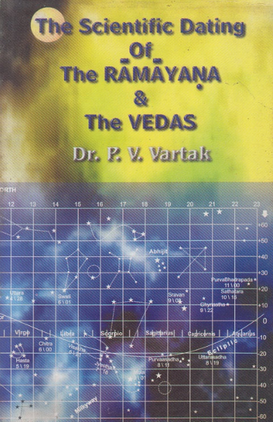 The Scientific Dating of The Ramayana and The Vedas War by P V vartak