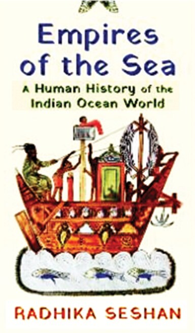 Empires Of The Sea by Radhika Seshan