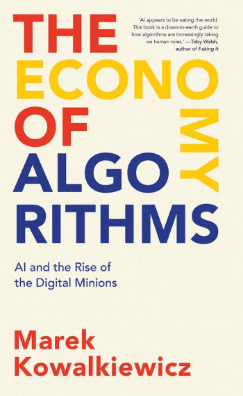 The Economy of Algorithms by Marek Kowalkiewicz