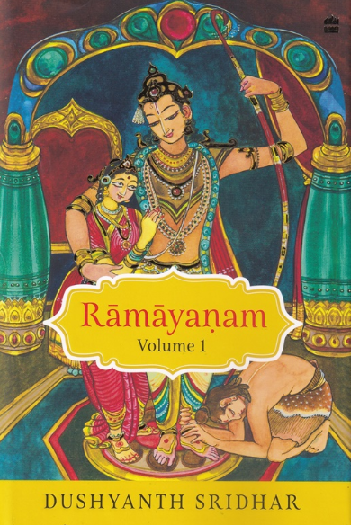 Ramayanam Volume 1 by Dushyanth Sridhar