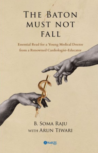 The Baton Must Not Fall by B. Soma Raju with Arun Tiwari