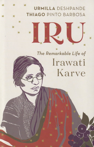 Iru The Remarkable Life Of Irawati Karve