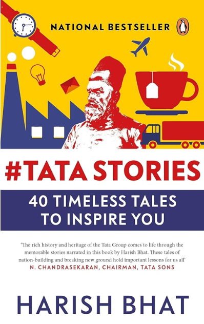 Tata Stories 40 Timeless Tales To Inspire You by Harish Bhat