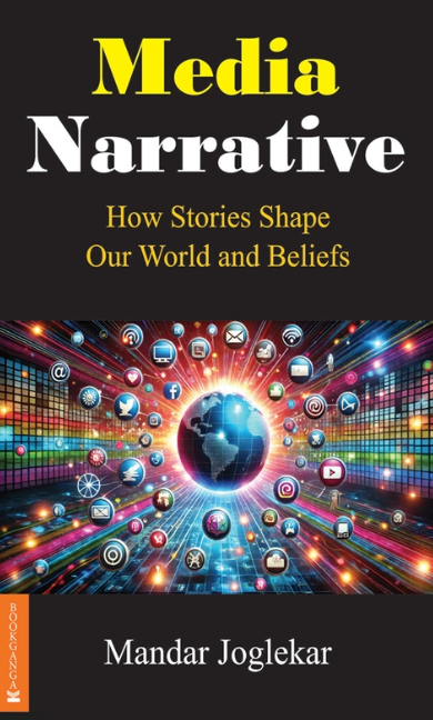 Media Narrative by Mandar Joglekar