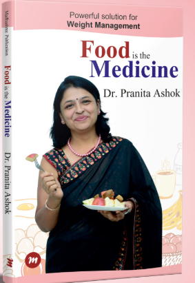 Food Is The Medicine by Dr Pranita Ashok