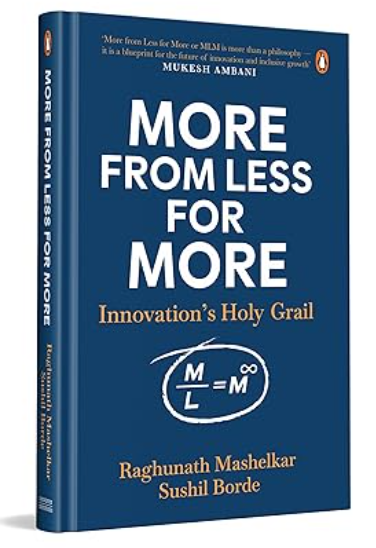 More From Less For More by Dr. Raghunath Mashelkar , Sushil Borde