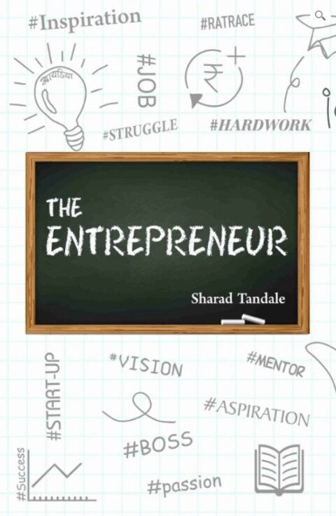 The Entrepreneur by Sharad Tandale (English)