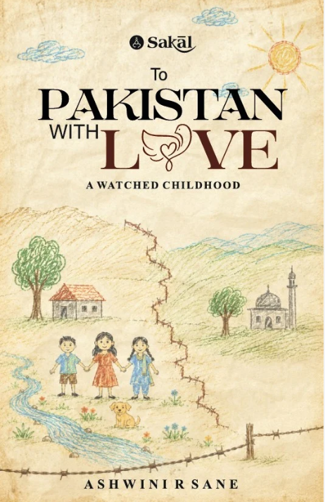 To Pakistan, With Love by Ashwini Rishikesh Sane 