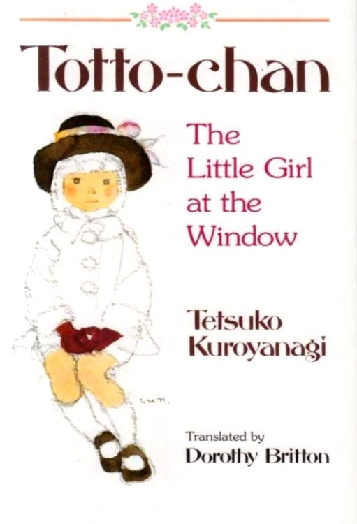 Totto Chan English Book by Tetsuko Kuroyanagi Translated by Dorothy Britton