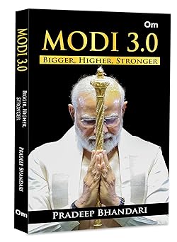 Modi 3.0: Bigger, Higher, Stronger Author- Pradeep Bhandari