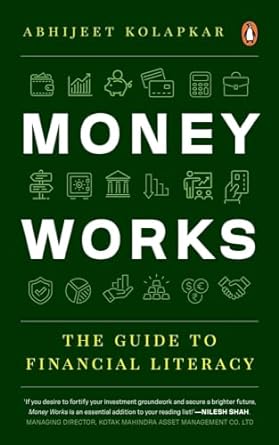 Money Works: The guide to Financial Literacy