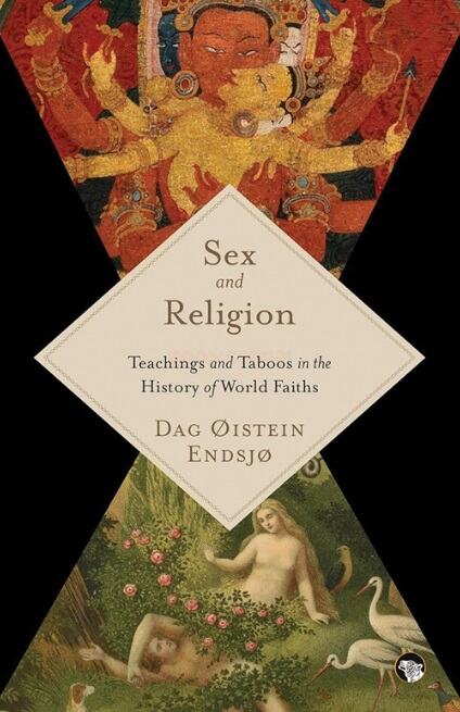 Sex And Religion by Dag Øistein Endsjø