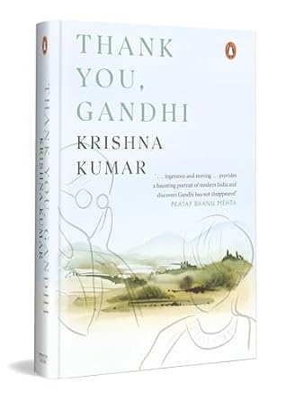 Thank You, Gandhi by Kumar Krishna